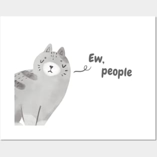 Ew People - Funny Grey Cat Posters and Art